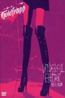 Goldfrapp: Wonderful Electric - Live in London movie poster