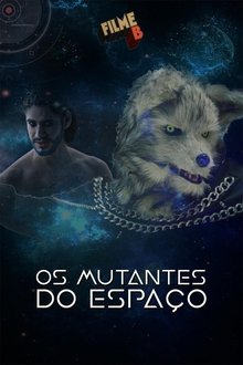 Filme B - Os Mutantes do Espaço movie poster