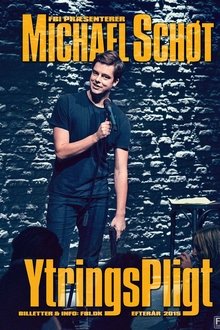Michael Schøt: YtringsPligt movie poster