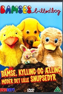 Bamses Billedbog - Bamse, Kylling og Ælling møder det lille snupsedyr movie poster