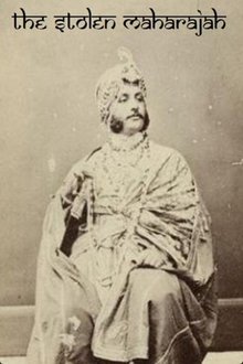 The Stolen Maharajah: Britain's Indian Royal movie poster