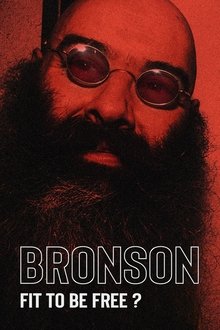 Bronson: Fit to Be Free? movie poster