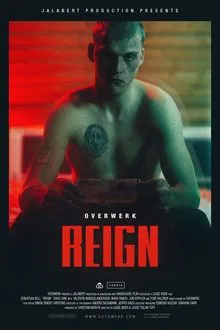 OVERWERK - Reign movie poster