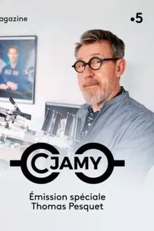 C Jamy - Émission spéciale Thomas Pesquet movie poster