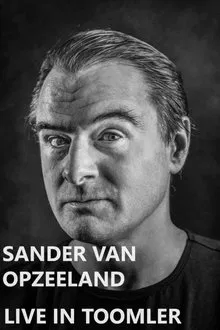 Sander van Opzeeland: Live in Toomler movie poster