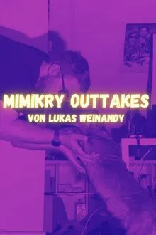 Lukas Weinandy: The Mimikry Outtakes movie poster