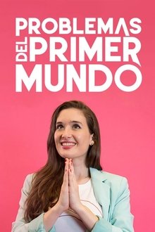 Problemas del Primer Mundo tv show poster