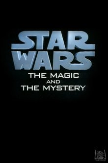 Star Wars: The Magic & the Mystery movie poster