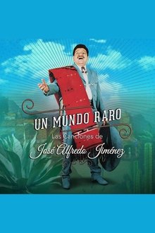 A Strange World: The Songs Of Jose Alfredo Jimenez movie poster
