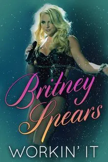 Britney Spears: Workin' It movie poster