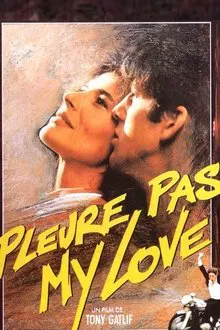 Pleure Pas My Love movie poster
