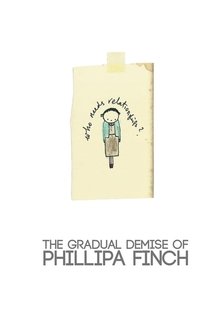 The Gradual Demise of Phillipa Finch tv show poster