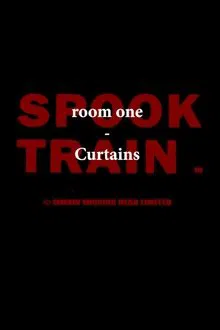 Spook Train: Room One – Curtains movie poster