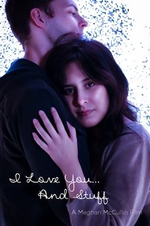 I Love You... And Stuff movie poster