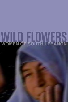 Wild Flowers: Women of South Lebanon movie poster