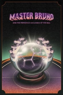 Master Bruno and the Perfidious Macumbas of the Ball movie poster