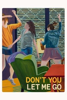 Don’t You Let Me Go movie poster