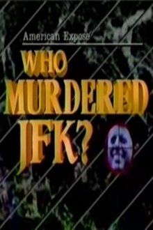 American Expose: Who Murdered JFK? movie poster