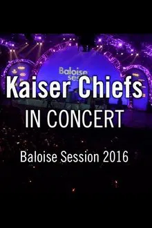 Kaiser Chiefs - Baloise Session movie poster
