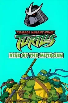 Teenage Mutant Ninja Turtles: Rise of the Mutagen movie poster