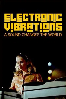 Electronic Vibrations: A Sound Changes the World movie poster