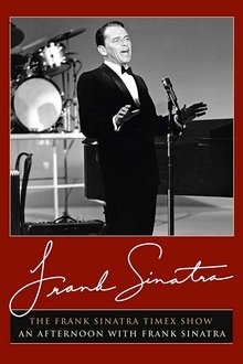 The Frank Sinatra Timex Show: An Afternoon with Frank Sinatra movie poster