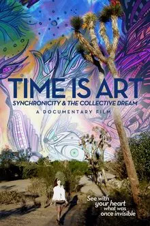 Time Is Art: Synchronicity and the Collective Dream movie poster