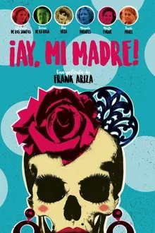 ¡Ay, mi madre! movie poster