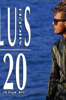 Luis Miguel: 20 Años movie poster