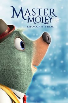 Poster do filme Master Moley em O Convite Real