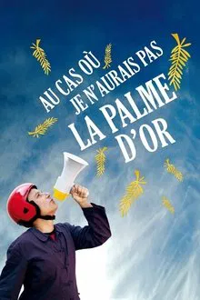 Au cas où je n'aurais pas la palme d'or movie poster
