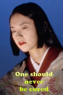 One should never be cured movie poster