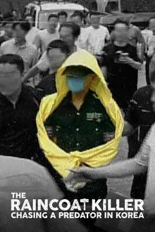 The Raincoat Killer: Chasing a Predator in Korea tv show poster