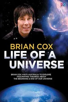 Brian Cox: Life Of A Universe tv show poster