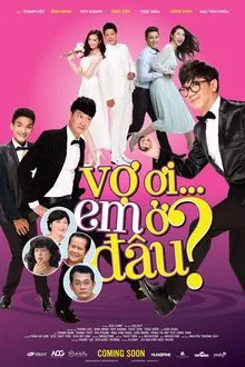 Vợ Ơi Em Ở Đâu movie poster