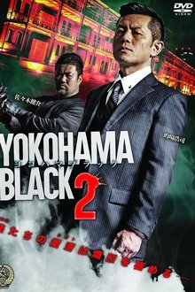 YOKOHAMA BLACK 2 movie poster