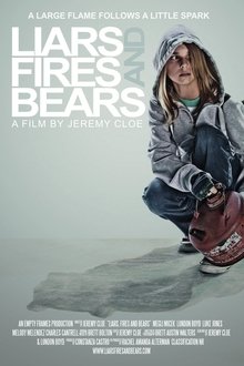 Liars, Fires and Bears movie poster