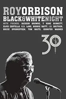 Roy Orbison: Black and White Night 30 movie poster