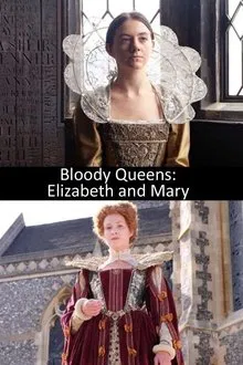 Bloody Queens: Elizabeth and Mary movie poster