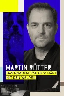 Martin Rütter – Das gnadenlose Geschäft mit den Welpen movie poster