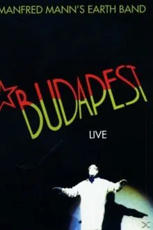 Manfred Mann's Earth Band - Live In Budapest movie poster