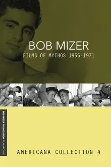 Bob Mizer: Films Of Mythos 1955-1971 movie poster