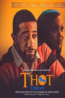 T.H.O.T. Therapy: A Focused Fylmz and Git Jiggy Production movie poster