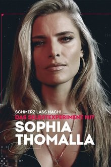 Schmerz lass nach! - Das Selbstexperiment mit Sophia Thomalla movie poster