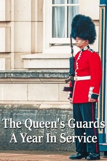 The Queen's Guards: A Year In Service tv show poster