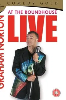Graham Norton: Live at the Roundhouse movie poster