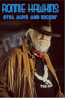 Ronnie Hawkins: Still Alive and Kickin movie poster