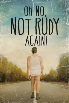 Oh No Not Rudy Again! movie poster