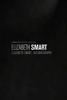 Elizabeth Smart: Autobiography movie poster