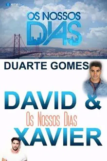 Os Nossos Dias - David & Xavier tv show poster